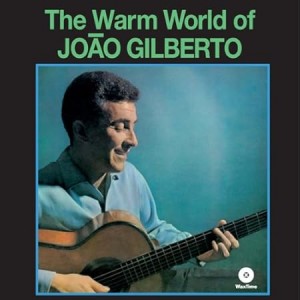 Joao Gilberto - The Warm World (Vinyl)