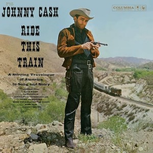 Johnny Cash - Ride This Train (Vinyl)