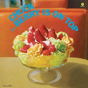 CHUCK BERRY-BERRY IS ON TOP