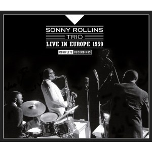 Sonny Rollins - Live In Europe 1959: Complete Recordings (3CD)