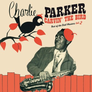 CHARLIE PARKER-CARVIN´ THE BIRD: BEST OF THE DIAL MASTERS VOL 2 (COLOURED)