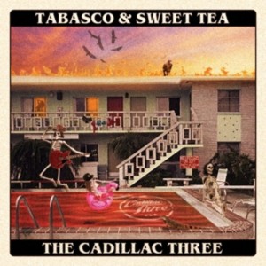 Cadillac Three - Tabasco & Sweet Tea (2020) (CD)