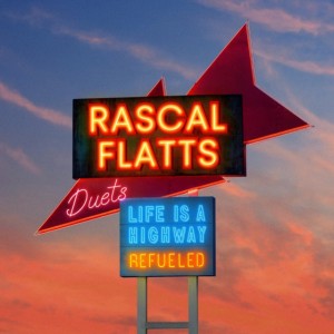 Rascal Flatts - Life Is A Highway: Refueled Duets (2025) (CD)