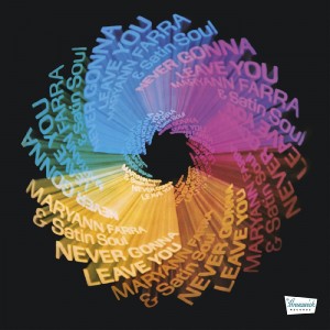 Maryann Farra & Satin Soul - Never Gonna Leave You (Blue Green Pink Vinyl)