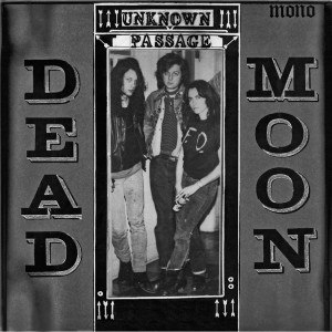 Dead Moon - Unknown Passage (1989) (Mono) (Vinyl)