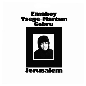 Emahoy Tsege Mariam Gebru - Jerusalem (Vinyl)