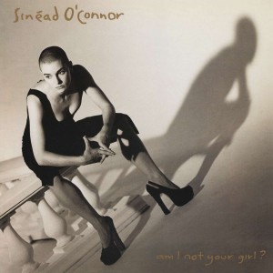 SINEAD O´CONNOR-AM I NOT YOUR GIRL? (VINYL)