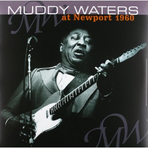 MUDDY WATERS-AT NEWPORT 1960 (LP)
