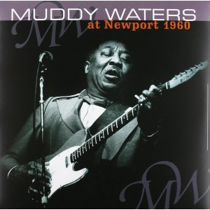 Muddy Waters - At Newport 1960 (Vinyl)