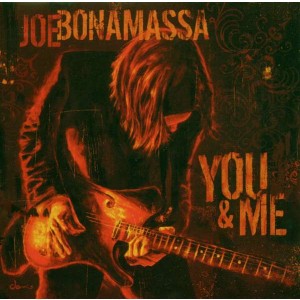 JOE BONAMASSA-YOU AND ME