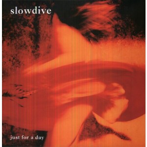 Slowdive - Just For A Day (1991) (Vinyl)