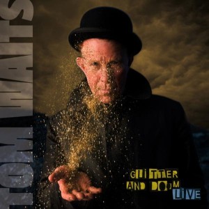 Tom Waits - Glitter And Doom Live (2009) (2CD)