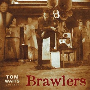 Tom Waits - Orphans: Brawlers (2018) (CD)