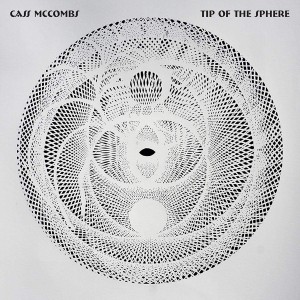 CASS MCCOMBS-TIP OF THE SPHERE