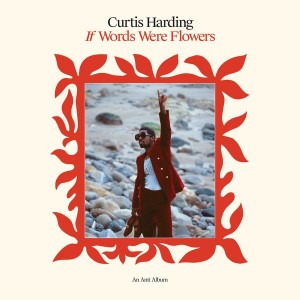 Curtis Harding - If Words Were Flowers (2021) (Vinyl)