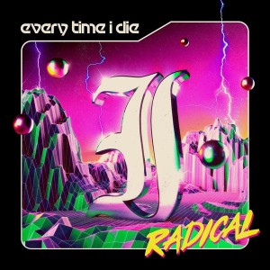 Every Time I Die - Radical (2x Vinyl)