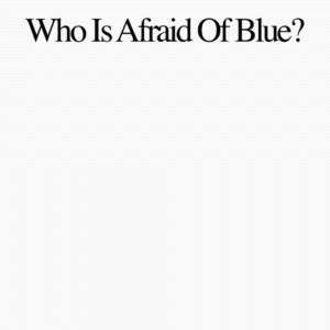 Purr - Who Is Afraid Of Blue? (Vinyl)