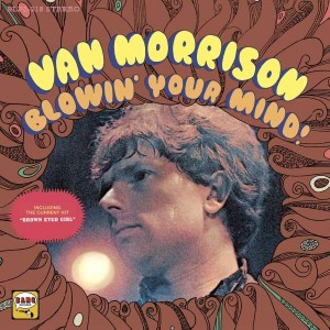 VAN MORRISON-BLOWIN´ YOUR MIND