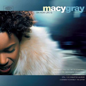 MACY GRAY-ON HOW LIFE IS (1999) (VINYL)