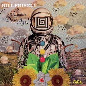 Bill Frisell - Guitar In The Space Age! (2014) (Vinyl)