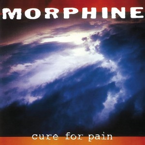 Morphine - Cure For Pain (1993) (CD)