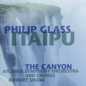Philip Glass - Itaipu / The Canyon (CD)