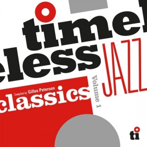 VARIOUS ARTISTS-TIMELESS JAZZ CLASSICS VOLUME 1 - COMPILED BY GILLES PETERSON  (RSD 2024) (CD)