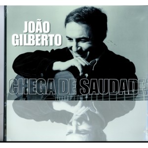 Joao Gilberto - Chega De Saudade (Vinyl)