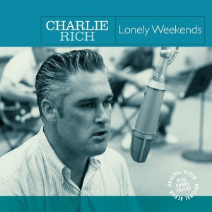 CHARLIE RICH-LONELY WEEKENDS (LP)