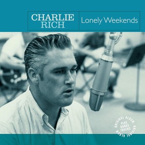 Charlie Rich - Lonely Weekends (Vinyl)
