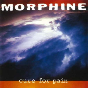 MORPHINE-CURE FOR PAIN (VINYL)