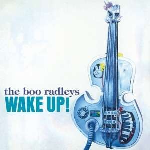 BOO RADLEYS-WAKE UP!