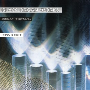 Philip Glass - Glass Organ Works (1993) (2x Vinyl)