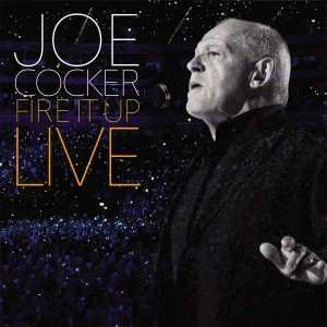 JOE COCKER-FIRE IT UP - LIVE
