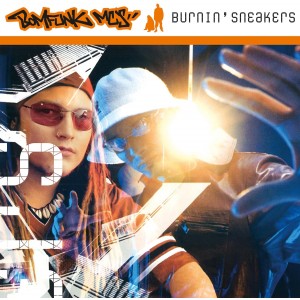 BOMFUNK MC´S - Burnin´ Sneakers (2002) (Colour Vinyl)
