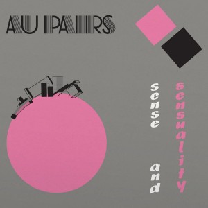 Au Pairs - Sense And Sensuality (1982) (Silver Vinyl)