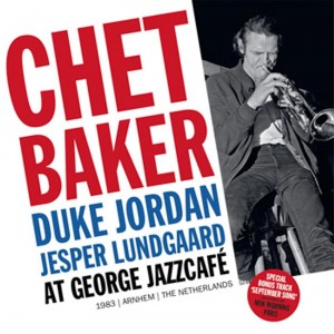 Chet Baker - George Jazzcafé 1983; Arnhem Netherlands (RSD 2026) (Vinyl)