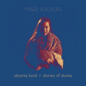 Mari Kalkun - Stoonia Lood / Stories Of Stonia (2023) (CD)