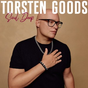 Torsten Goods - Soul Deep (2025) (CD)