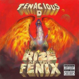 TENACIOUS D-RIZE OF THE FENIX (2012) (CD)