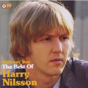 Harry Nilsson - Without You: The Best Of (2CD)