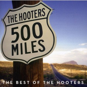 HOOTERS-500 MILES: BEST OF (CD)