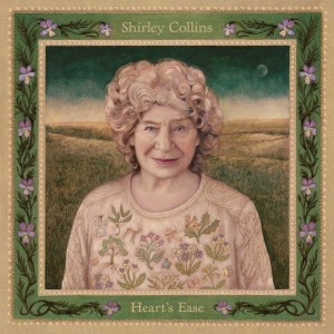 SHIRLEY COLLINS-HEARTS EASE