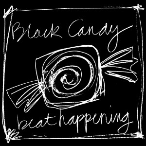 BEAT HAPPENING-BLACK CANDY