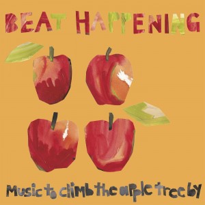 BEAT HAPPENING-MUSIC TO CLIMB THE APPLE TREE BY