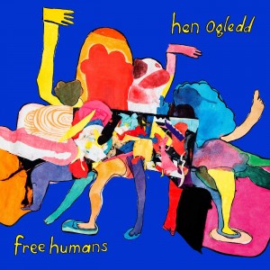 HEN OGLEDD-FREE HUMANS