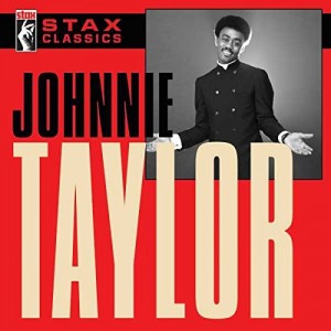 Johnnie Taylor - Stax Classics (2017) (CD)