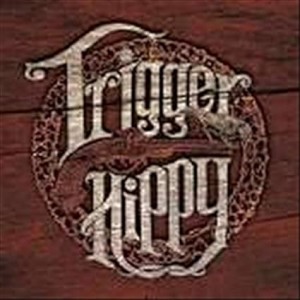 TRIGGER HIPPY-TRIGGER HIPPY (CD)