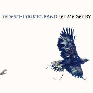 TEDESCHI TRUCKS BAND-LET ME GET BY