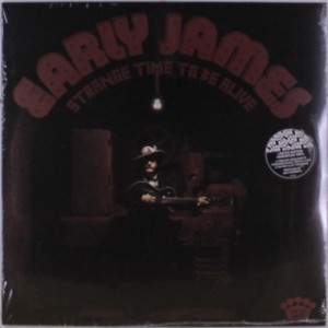 Early James - Strange Time To Be Alive (Vinyl)